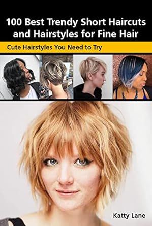 100 Best Trendy Short Haircuts and Hairstyles for Fine Hair